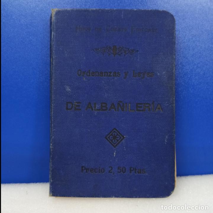 Antiquarische B&uuml;cher: ANTIGUO LIBRO ORDENANZAS Y LEYES DE ALBA&Ntilde;ILERIA HIJOS DE CUESTA EDITORES