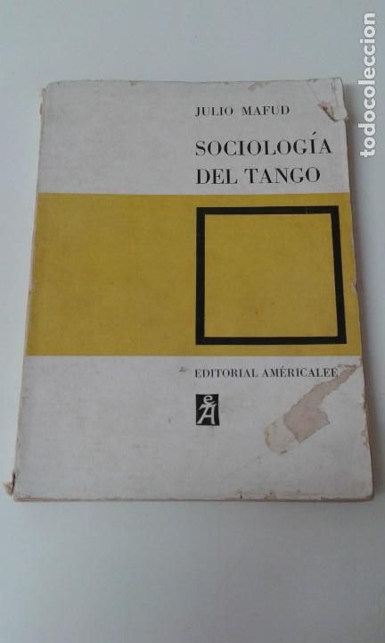 Libros antiguos: SOCIOLOGIA DEL TANGO JULIO MAFUD - Foto 1