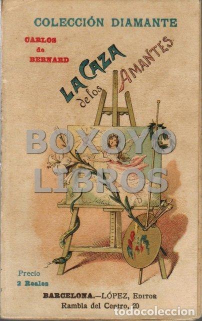 Libri antichi: Bernard, Charles de. La caza de los amantes. Colecci&oacute;n Diamante n&ordm; 45