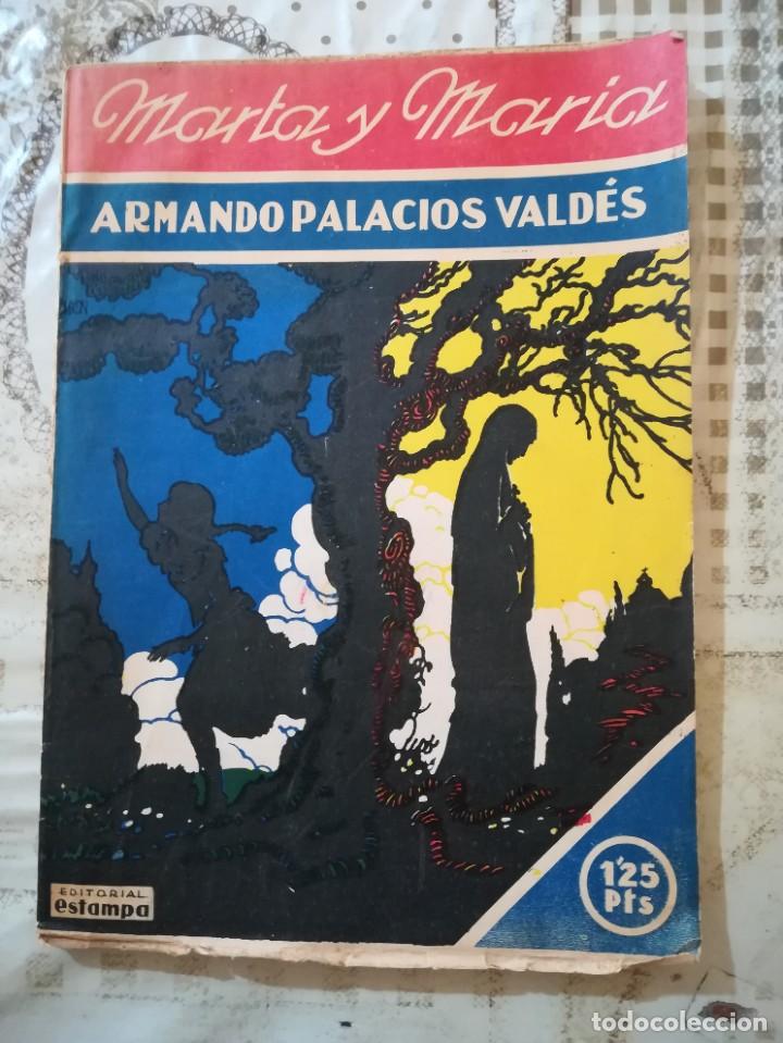 Libros antiguos: Marta y Mar&iacute;a - Armando Palacios Vald&eacute;s - 1930 - Foto 1