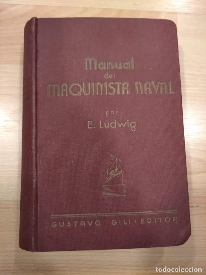 Libros antiguos: Manual del maquinista naval. E. Ludwig. 1933 - Foto 1