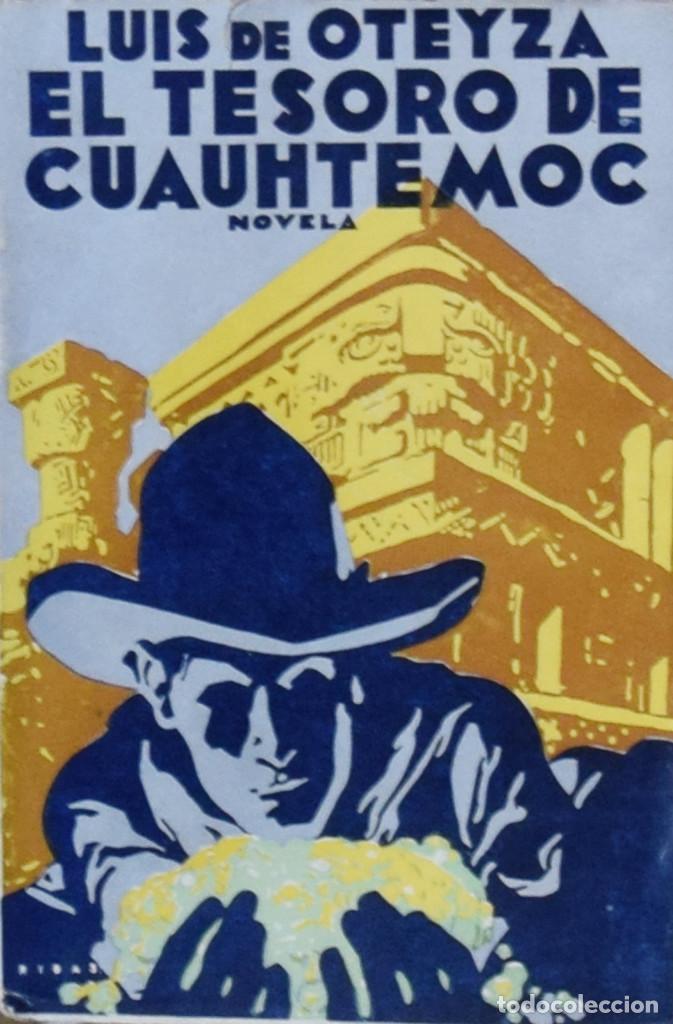 Libros antiguos: EL TESORO DE CUAUHT&Eacute;MOC - Luis de OTEYZA - Foto 1