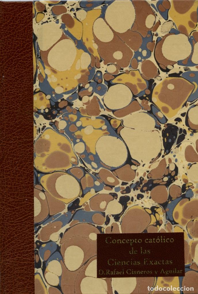 Antiquarische B&uuml;cher: Rafael Cisneros y Aguilar. CONCEPTO CAT&Oacute;LICO DE LAS CIENCIAS EXACTAS. Sevilla. 1881. Pp. 89-110