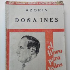 Libros antiguos: DOÑA INES - AZORIN - LOS GRANDES AUTORES CONTEMPORÁNEOS