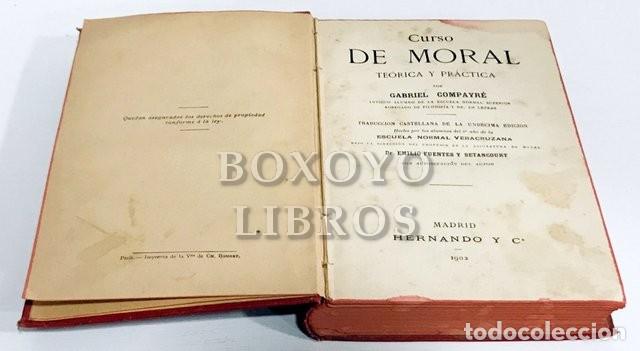 Libros antiguos: COMPAYR&Eacute;, Gabriel. Curso de moral te&oacute;rica y pr&aacute;ctica. Hernando y C&ordf;. 1902 - Foto 2