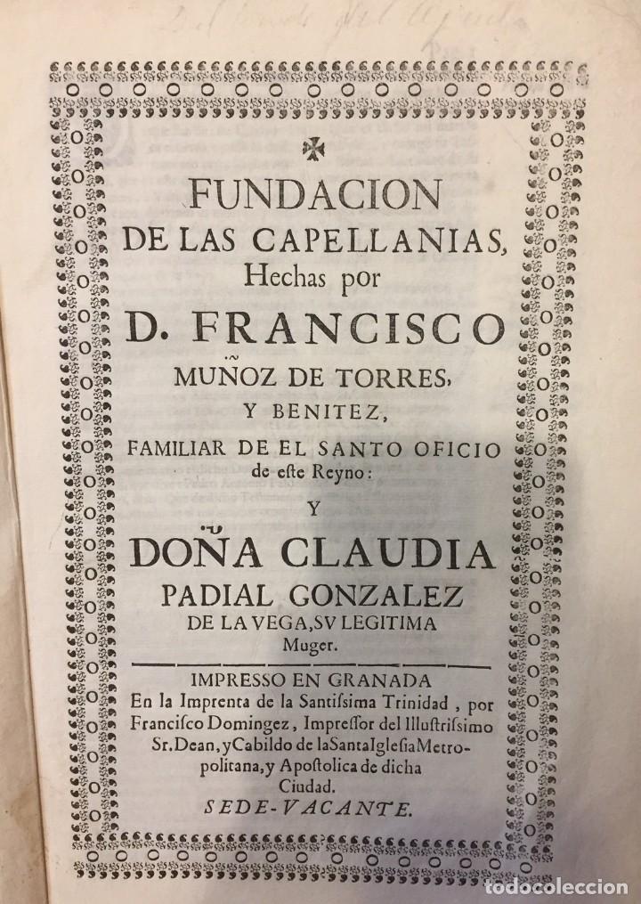 Antiquarische B&uuml;cher: FUNDACION DE CAPELLANIAS POR FRANCISCO MU&Ntilde;OZ Y CLAUDIA PADIAL GONZALEZ, IMPRESO EN GRANADA 1718