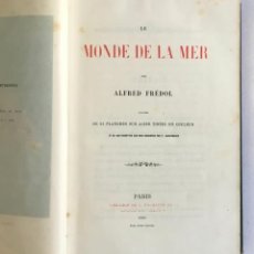 Libros antiguos: LE MONDE DE LA MER. - FRÉDOL, ALFRED. 1865. GRABADOS