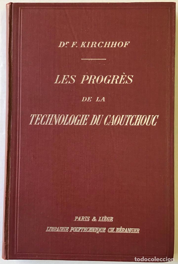Libros antiguos: LES PROGR&Egrave;S DE LA TECHNOLOGIE DU CAOUTCHOUC. - KIRCHHOF, F. - Foto 2