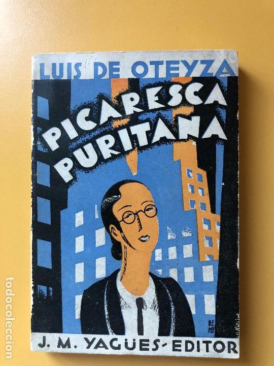 Libros antiguos: PICARESCA PURITANA- LUIS DE OTEYZA. - Foto 1