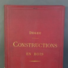 Libros antiguos: SUPPLEMENT AUX CONSTRUCTIONS EN BOIS-LOUIS DEGEN-A. MOREL ET CIE, PARIS, 1862. Lote 211928102