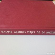 Libros antiguos: LOS SETENTA GRANDES VIAJES DE LA HISTORIA ROBIN HANBURY TENISON EST2. Lote 212002053
