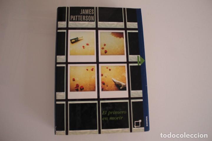 Libros antiguos: EL PRIMERO EN MORIR JAMES PATTERSON - Foto 1