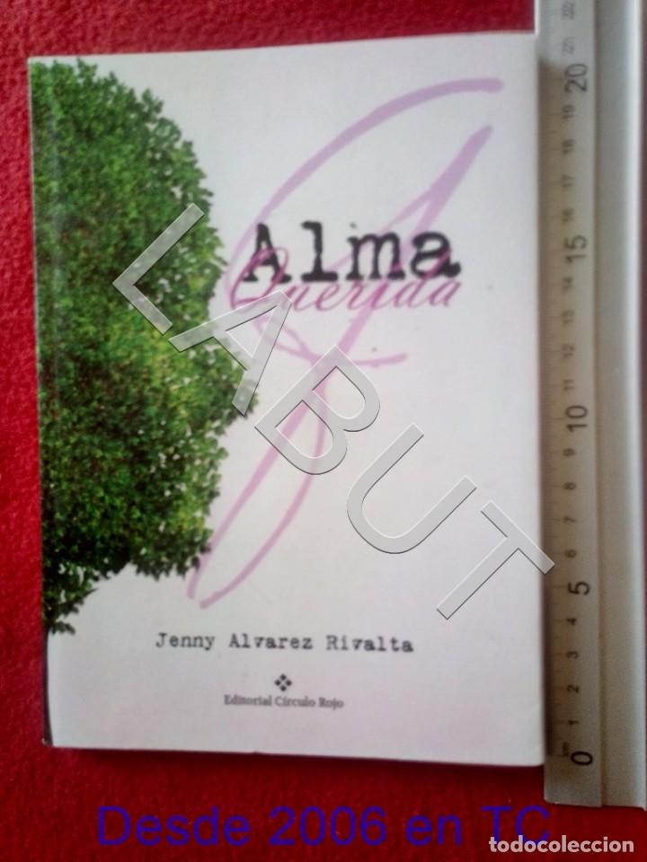 Libros antiguos: ALMA QUERIDA JENNY &Aacute;LVAREZ RIVALTA 250 GRS LIBRO U32 - Foto 1
