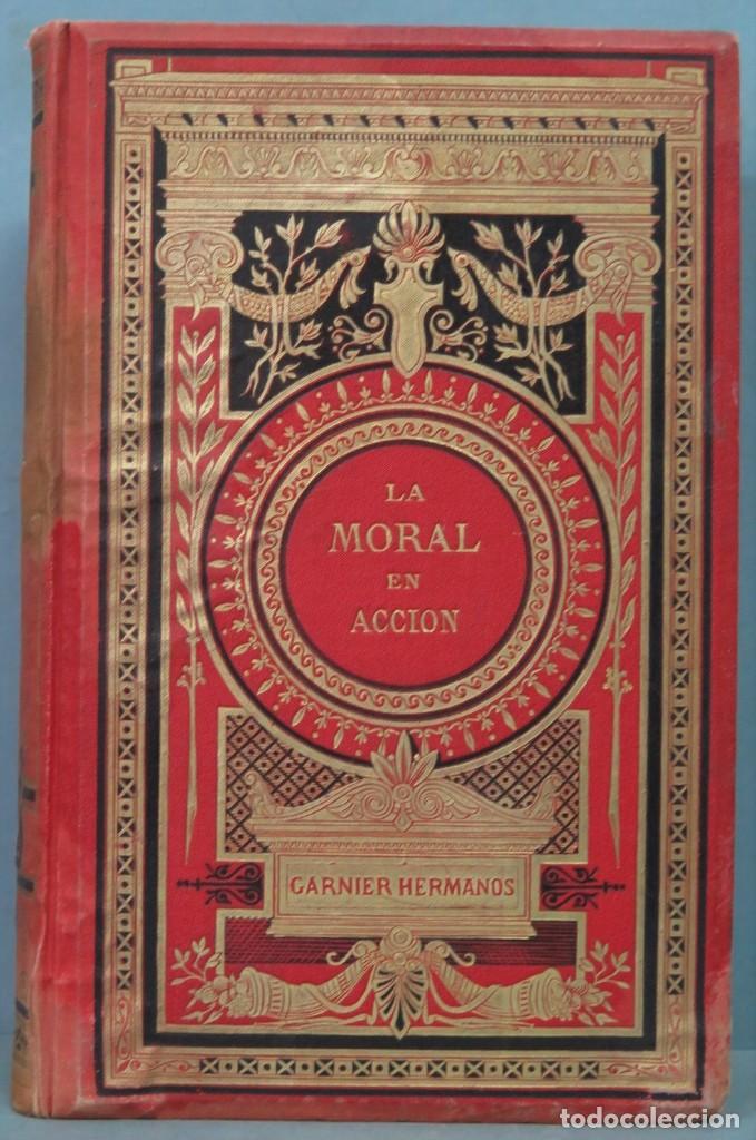 Libros antiguos: 1874.- LOS BUENOS EJEMPLOS O LA MORAL EN ACCION. GARNIER - Foto 1
