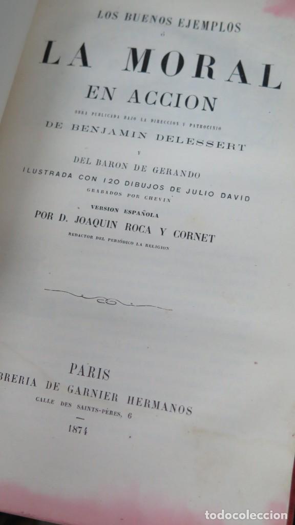 Libros antiguos: 1874.- LOS BUENOS EJEMPLOS O LA MORAL EN ACCION. GARNIER - Foto 3