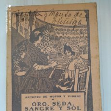 Libros antiguos: HOYOS Y VINENT - ORO, SEDA, SANGRE Y SOL. Lote 212955208
