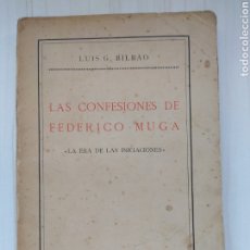 Libros antiguos: LAS CONFESIONES DE FEDERICO MUGA - LUIS G. BILBAO. Lote 212957087