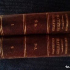 Libros antiguos: TRAITE DES MATIERES COLORANTES .M.P. SCHÜTZENBERGER. TOMO I Y II. PARIS VICTOR MASSON ET FILS 1867.. Lote 213004958