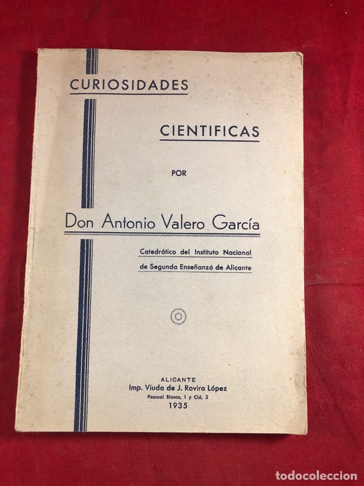 Livres anciens: Curiosidades cient&iacute;ficas por don Antonio Valero Garcia 1935