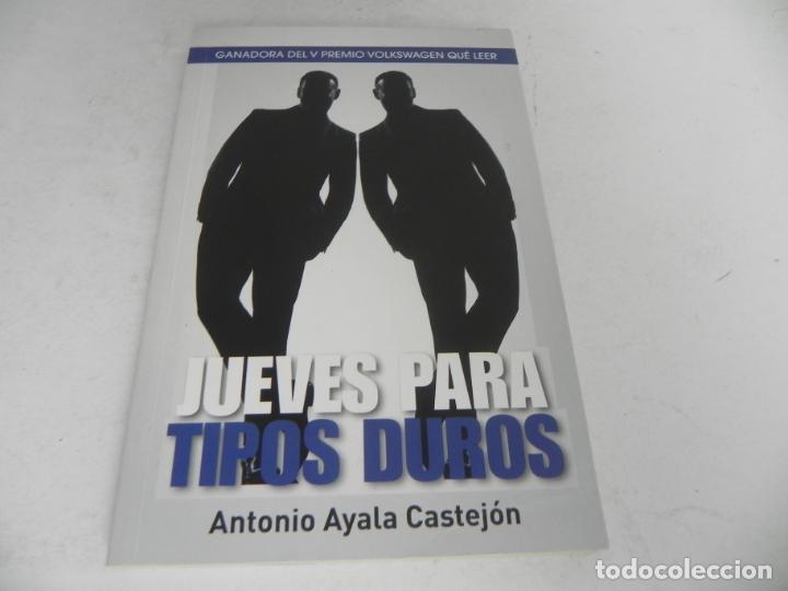 Libros antiguos: JUEVES PARA TIPOS DUROS (ANTONIO AYALA CASTEJ&Oacute;N) MC EDICIONES-2012 - Foto 2