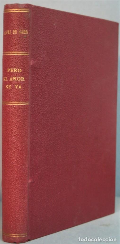 Libros antiguos: PERO EL AMOR SE VA. LOPEZ DE HARO - Foto 1