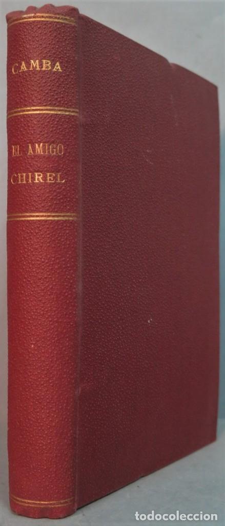 Libros antiguos: 1918.- EL AMIGO CHIREL. FRANCISCO CAMBA - Foto 1