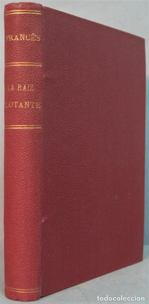 Libros antiguos: 1922.- LA RAIZ FLOTANTE. FRANCES - Foto 1