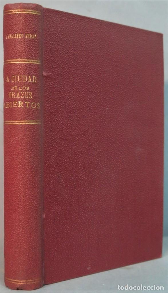 Antiquarische B&uuml;cher: LA CIUDAD DE LOS BRAZOS ABIERTOS. EL CABALLERO AUDAZ