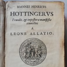Libros antiguos: RAR0. POLÉMICA DE HOTTINGER CONTRA LEO ALLATIUS HOTTINGERVUS~LEO ALLATIO~1661~ROMA, - PJRB. Lote 213118505