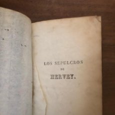 Libros antiguos: LOS SEPULCROS DE HERVEY, TRADUCIDO POR MANUEL DE GORRIÑO, SEGUNDA EDICIÓN,1830