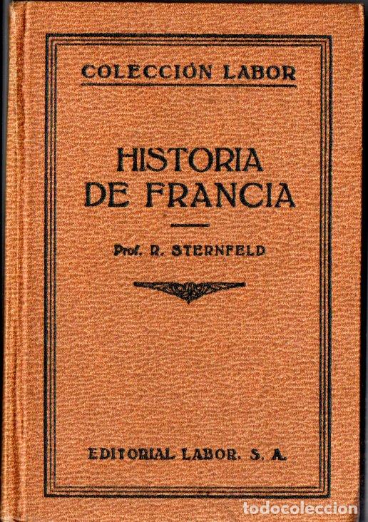 Libros antiguos: R, STERNFELD : HISTORIA DE FRANCIA (LABOR, 1926) - Foto 1