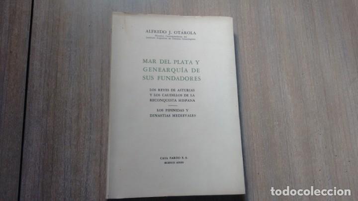 Old books: MAR DEL PLATAS Y GENEARQUIA DE SUS FUNDADORES - A. J. OTAROLA -
