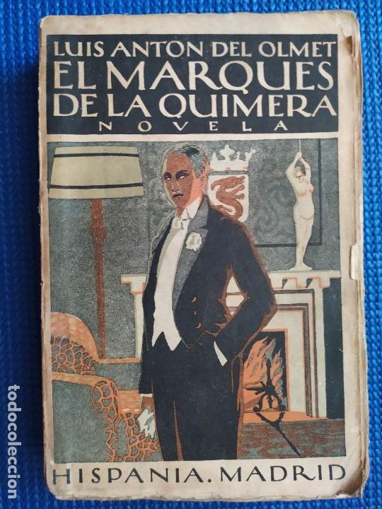 Libros antiguos: EL MARQUES DE LA QUIMERA LUIS ANTON DEL OLMET - Foto 1
