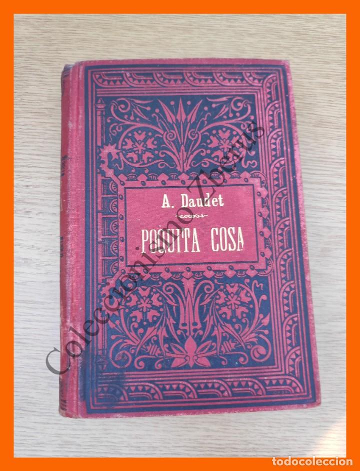 Libros antiguos: Poquita Cosa - Alfonso Daudet - Foto 1