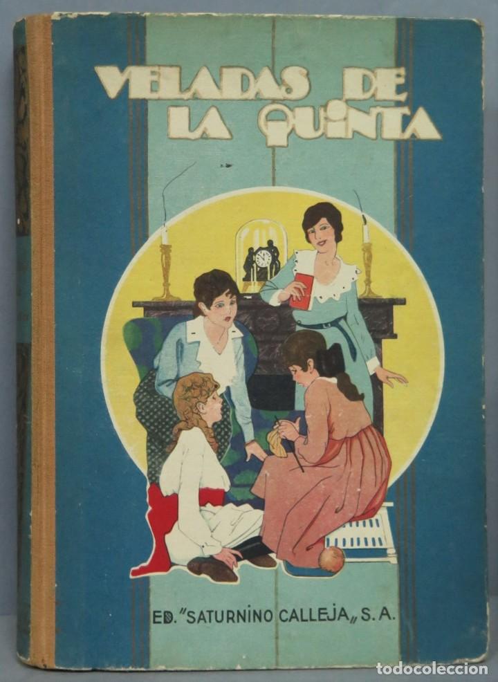 Libros antiguos: VELADAS DE LA QUINTA. ED. CALLEJA - Foto 1
