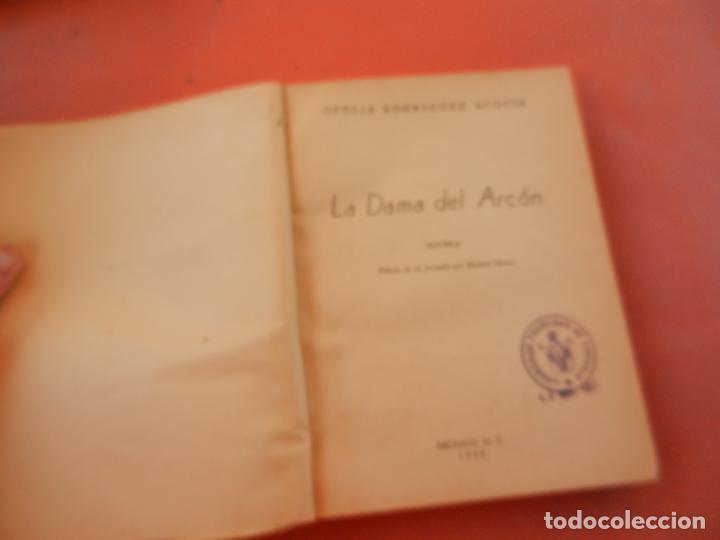 Libros antiguos: OFELIA RODRIGUEZ ACOSTA , LA DAMA DEL ARCON MEXICO 1949 - Foto 3