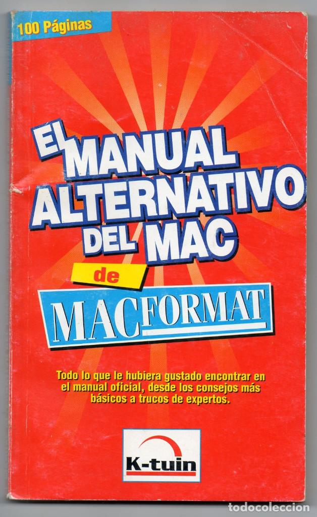 Libros antiguos: EL MANUAL ALTERNATIVO DEL MAC &middot; MACINTOSH &middot; APPLE - Foto 1