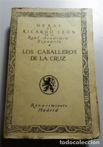 Libros antiguos: LE&Oacute;N, Ricardo. Los caballeros de la cruz - Foto 1