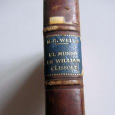 Libros antiguos: EL MUNDO DE WILLIAM CLISSOLD. H.G.WELLS. TOMO 1. M.AGUILAR EDITOR. MADRID. Lote 214183850