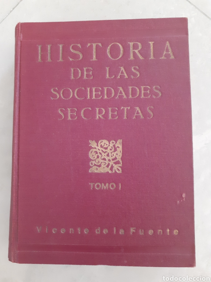 Old books: Historia de las sociedades secretas. Tomo I