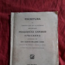 Libros antiguos: ESCRITURA DE CONSTITUCION DE PESQUERÍAS CANARIO AFRICANAS 1901. AGUSTIN MILLARES CARLO. CANARIAS. Lote 214053998