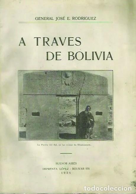 Libros antiguos: Rodr&iacute;guez Jos&eacute; E.: A Trav&eacute;s De Bolivia 1925 - Foto 1