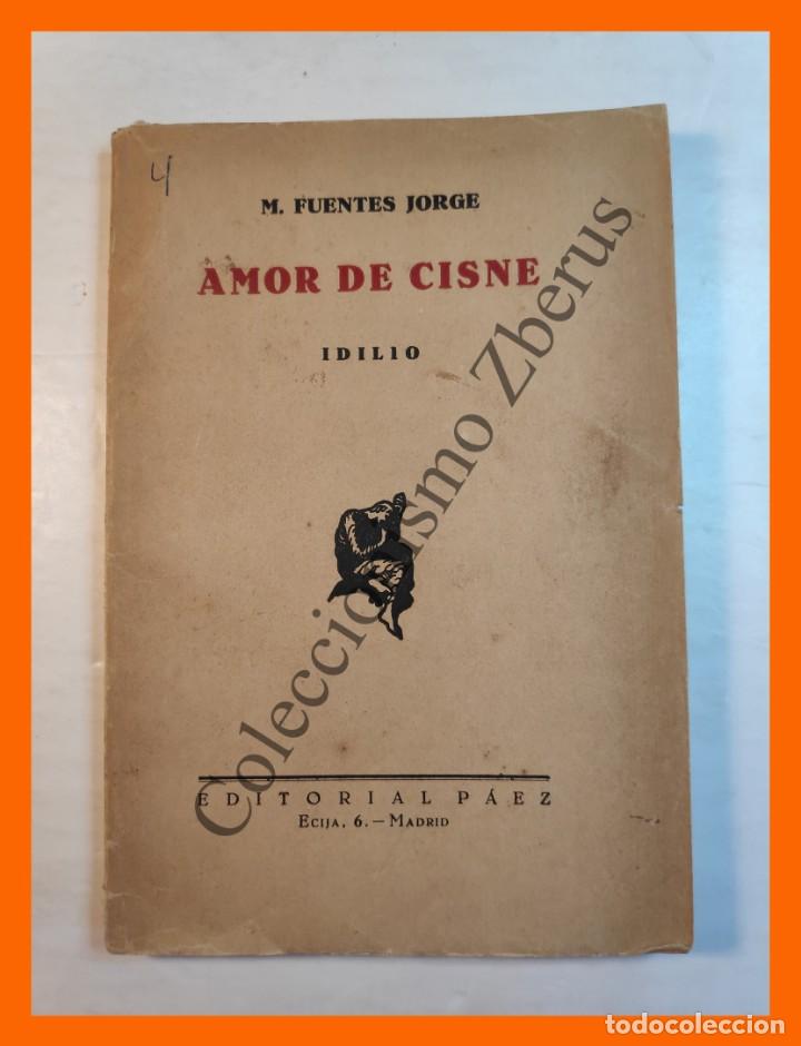 Livres anciens: Amor de Cisne. idilio - M. Fuentes Jorge