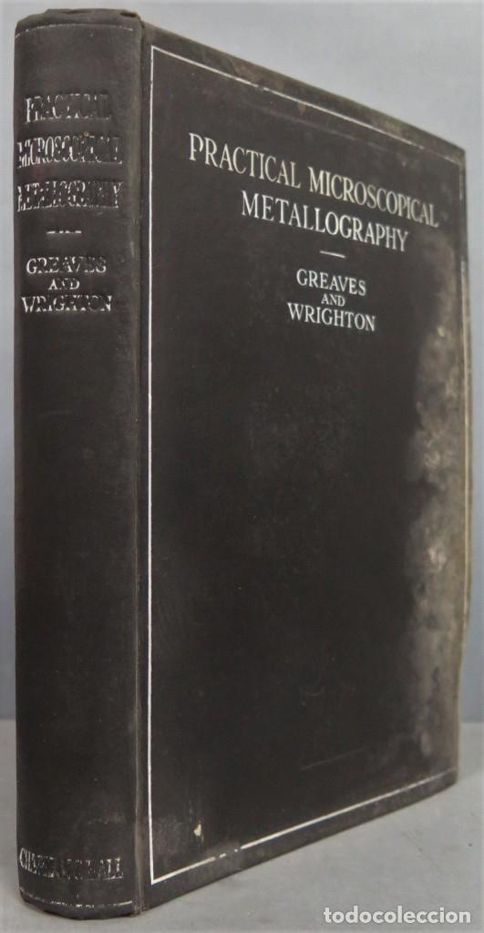 Libros antiguos: 1933.- PRACTICAL MICROSCOPICAL METALLOGRAPHY - Foto 1