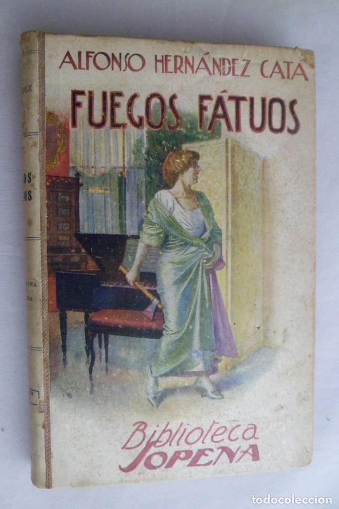 Libros antiguos: FUEGOS F&Aacute;TUOS. ALFONSO HERN&Aacute;NDEZ CATA. - Foto 1