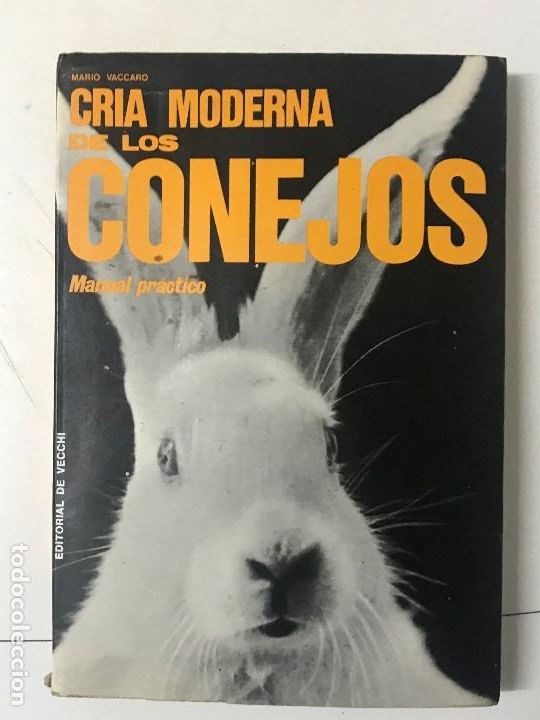 Libros antiguos: Mar&iacute;o Vaccaro. Cr&iacute;a moder de los Conejos, manual pr&aacute;ctico. - Foto 1