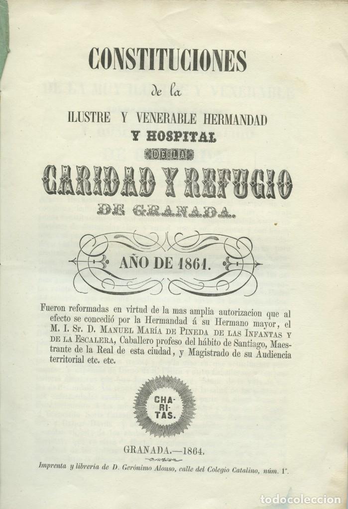 Libri antichi: CONSTITUCIONES DE LA ILUSTRE Y VENERABLE HERMANDAD Y HOSPITAL DE LA CARIDAD Y REFUGIO...Granada.1861