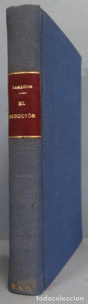 Libros antiguos: EL SEDUCTOR. ZAMACOIS - Foto 1