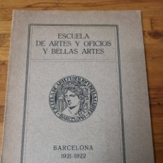 Libros antiguos: LIBRO MEMORIA DE LA ESCUELA DE ARTES Y OFICIOS DE BARCELONA DEL CURSO 1921 1922. Lote 216399866