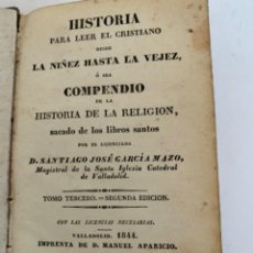 Libros antiguos: HISTORIA PARA LEER EL CRISTIANISMO, DESDE LA VEJEZ..... Lote 216460531